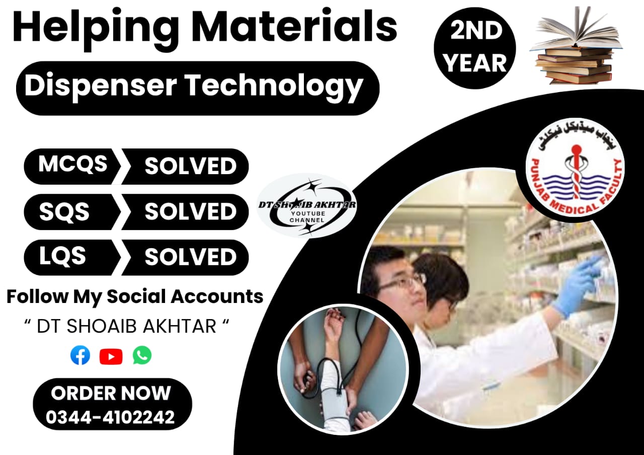 2nd Year Dispenser Technology – Helping Material (Punjab Medical Faculty – PMF)